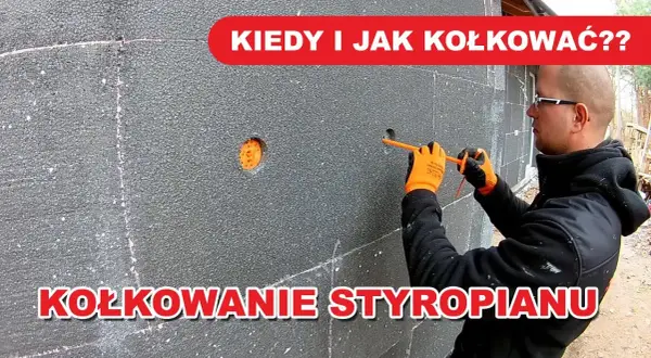 Ile kołków do styropianu? Od 4 do 10 sztuk na m² poradnik Klary